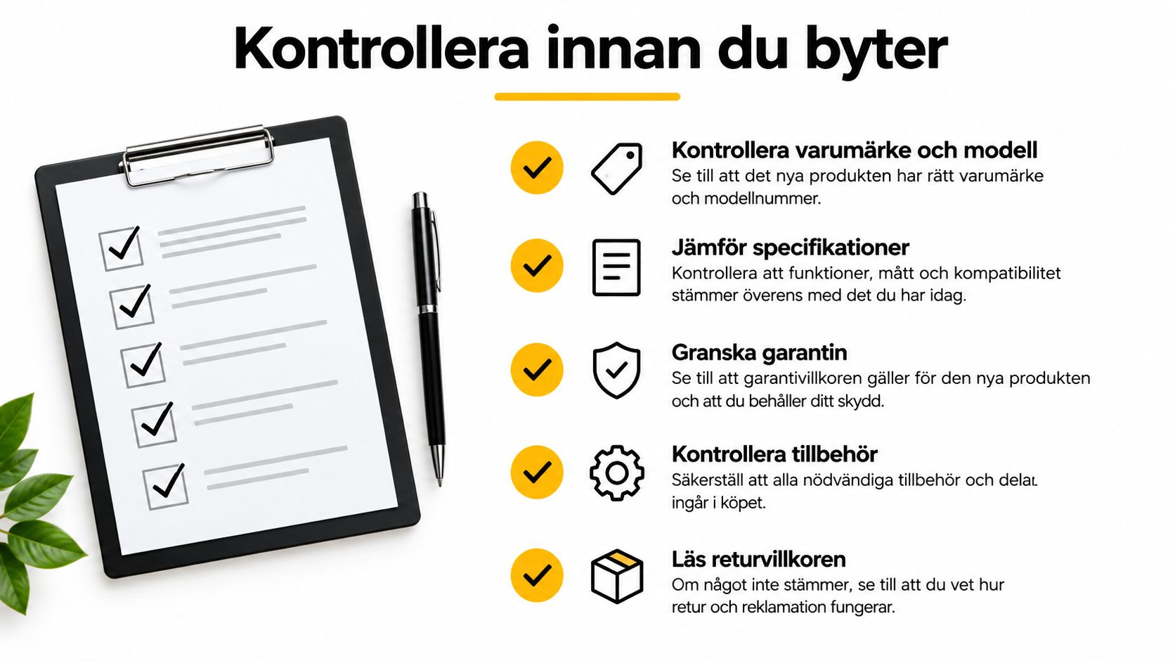 En checklista med fem steg för vad man bör kontrollera innan man byter ut en produkt.